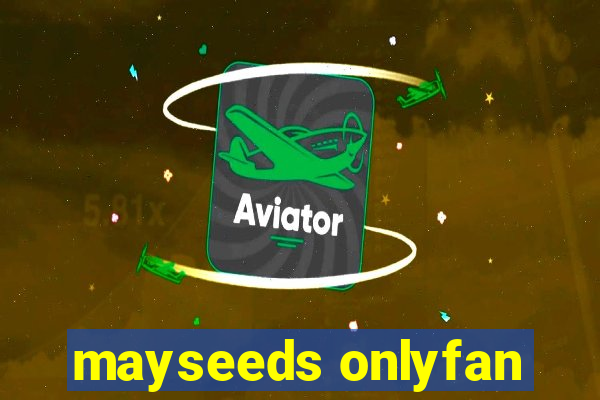 mayseeds onlyfan